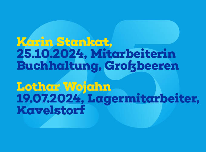 2 Mitarbeiter und wann sie Ihr 25 Jähriges im Unternehmen hatten.