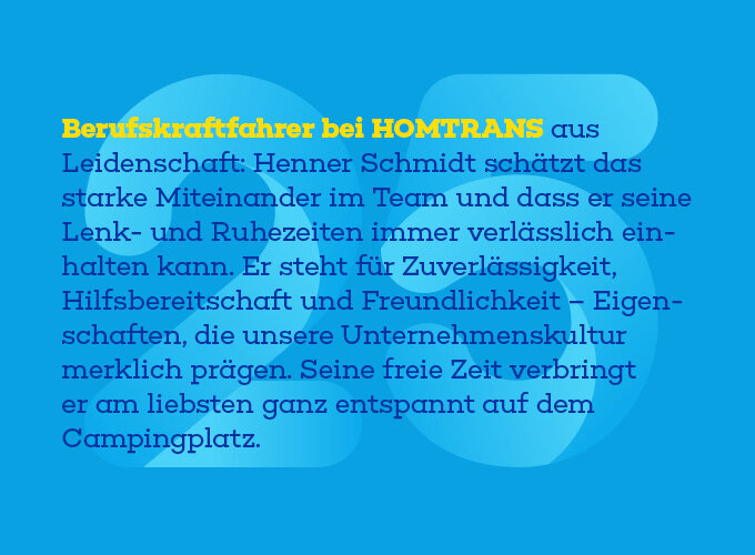 Text über Berufskraftfahrer Henner Schmidt bei HOMTRANS auf blauem Hintergrund.