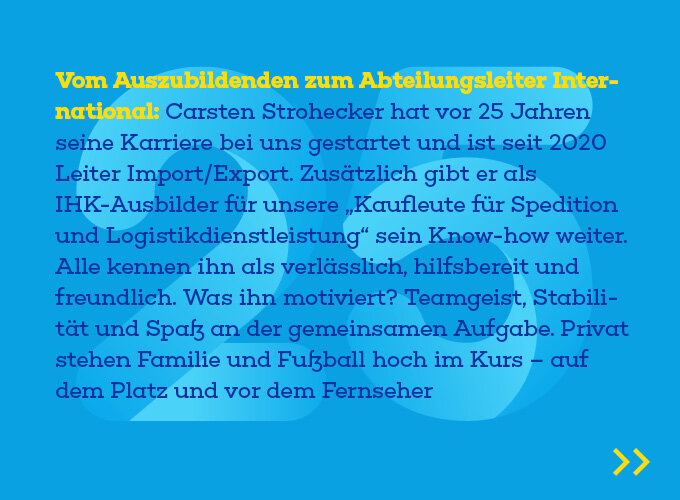 Text über Carsten Strohecker, der seit 25 Jahren Karriere bei einer Spedition macht und seit 2020 Leiter Import/Export ist, mit Fokus auf Teamgeist, Stabilität und Familie.